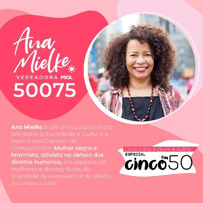 #Especial5em50 - Ana Mielke