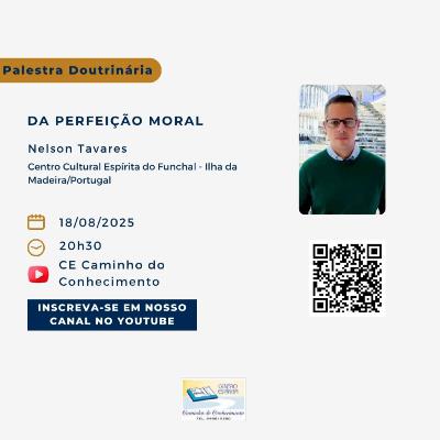 Perfeição Moral - Palestra - CE Caminho do Conhecimento - Salvador - BA (Áudio)