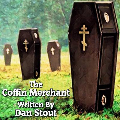 The Coffin Merchant The Coffin Merchant