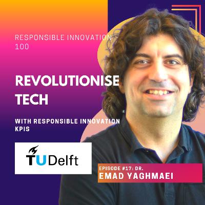 How Can We TRACK, ASSESS & IMPROVE Responsible Innovation in Business | Emad Yaghmaei | Responsible Innovation 100 How Can We TRACK, ASSESS & IMPROVE Responsible Innovation in Business | Emad Yaghmaei | Responsible Innovation 100