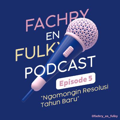 Ep 05: Ngomongin Resolusi Tahun Baru Ep 05: Ngomongin Resolusi Tahun Baru
