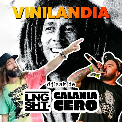 VINILANDIA VOL.52 - DJ 1SAK de LNG/SHT y GALAXIA CERO a través del KAYA de BOB MARLEY -