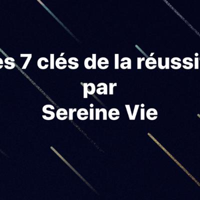 Les clés de la Réussite par Sereine Vie
