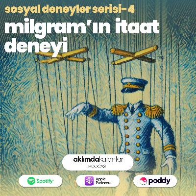 32 | Sosyal Deneyler Serisi 4 - Milgram'ın İtaat Deneyi
