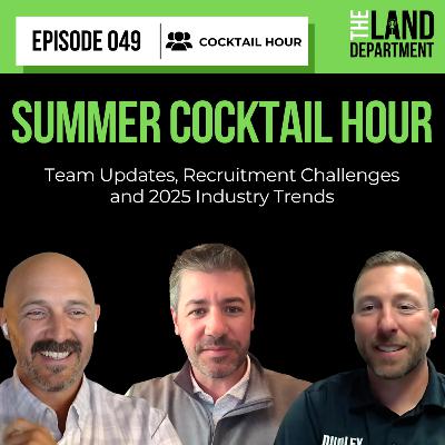 049 - Summer Cocktail Hour: Team Updates, Recruitment Challenges, and 2025 Industry Trends