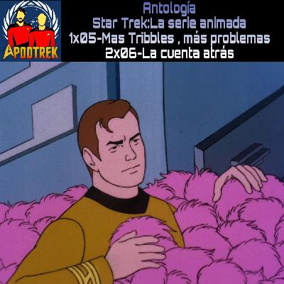 Antología - Star Trek: La Serie Animada - 1x05 - Mas tribbles , mas problemas y 2x06 - La cuenta atrás
