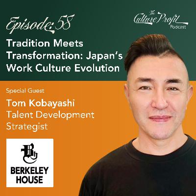 Ep 58: Tradition Meets Transformation: Japan’s Work Culture Evolution Ep 58: Tradition Meets Transformation: Japan’s Work Culture Evolution