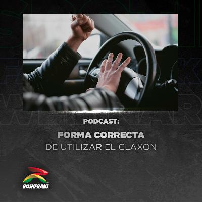 Forma correcta de utilizar el claxon Forma correcta de utilizar el claxon
