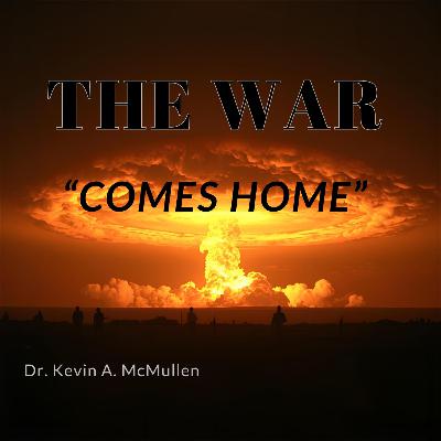 The War "Comes Home"