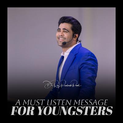 A must listen message for youngsters