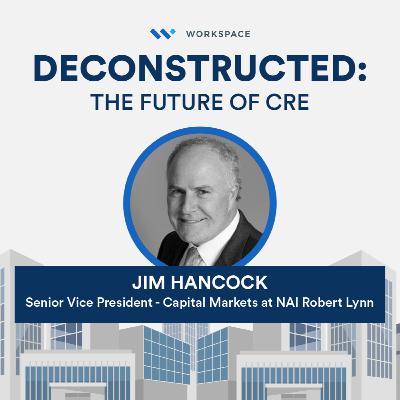 On Running a Real Estate Firm in Dallas with Jim Hancock, Senior Vice President - Capital Markets at NAI Robert Lynn