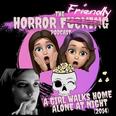 A GIRL WALKS HOME ALONE AT NIGHT (2014)