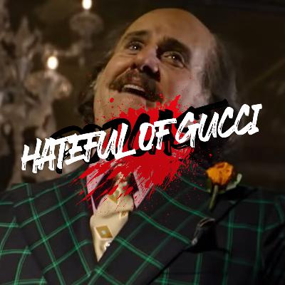 Hateful of Gucci