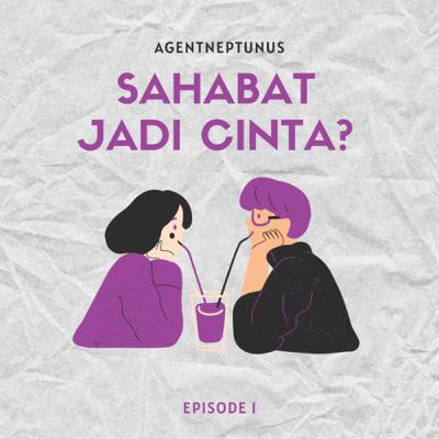 Sahabat Jadi Cinta ?