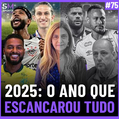 POR QUE 2025 MUDOU O FUTEBOL BRASILEIRO PARA SEMPRE | Sports Market Makers #75