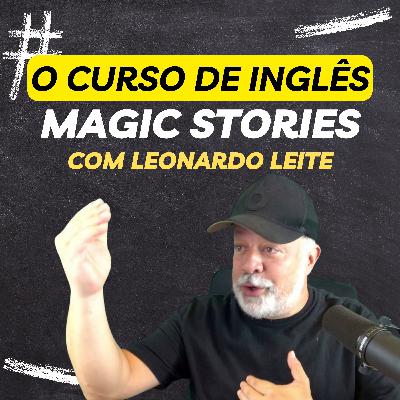 Magic Stories: o curso de Inglês e seu criador Magic Stories: o curso de Inglês e seu criador