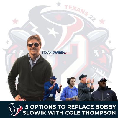 5 Options to replace Bobby Slowik with Cole Thompson (Texans 22 podcast) 5 Options to replace Bobby Slowik with Cole Thompson (Texans 22 podcast)