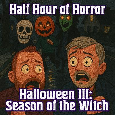 Halloween III: Season of the Witch (1982) Review | Cult Halloween Horror Movie | Half Hour of Horror Podcast
