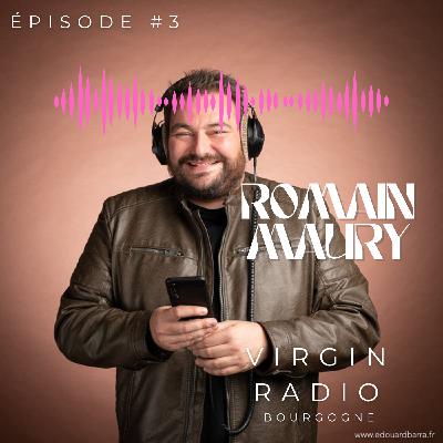 La vie d'animateur Radio et de PAPA pas parfait - ROMAIN MAURY - #3