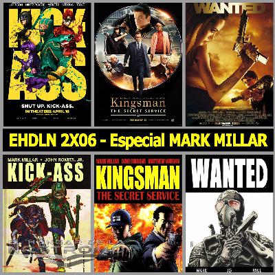 EHDLN 2x07 - Especial MARK MILLAR