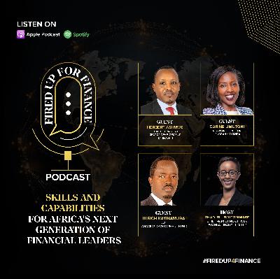 Skills and capabilities for Africa's next generation of financial leaders Skills and capabilities for Africa's next generation of financial leaders