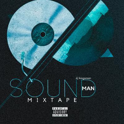 Dj Kingsmen (Sound Man Mixtape)