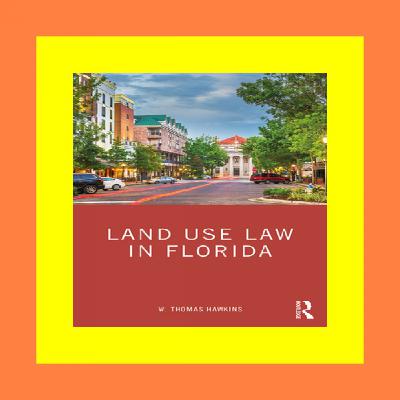 Free magazine Land Use Law in Florida {PDF EBOOK EPUB KINDLE}