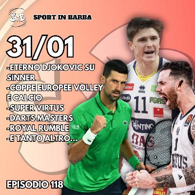 Episodio 118 - SINNER si arrende a Djokovic; coppe europee volley e calcio; DARTS Masters; e tanto altro... Episodio 118 - SINNER si arrende a Djokovic; coppe europee volley e calcio; DARTS Masters; e tanto altro...