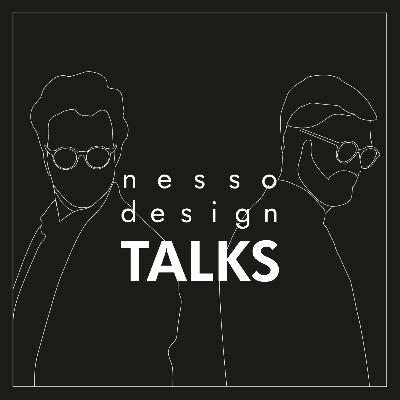 nesso.dsign TALKS: A Conversation between two designers nesso.dsign TALKS: A Conversation between two designers