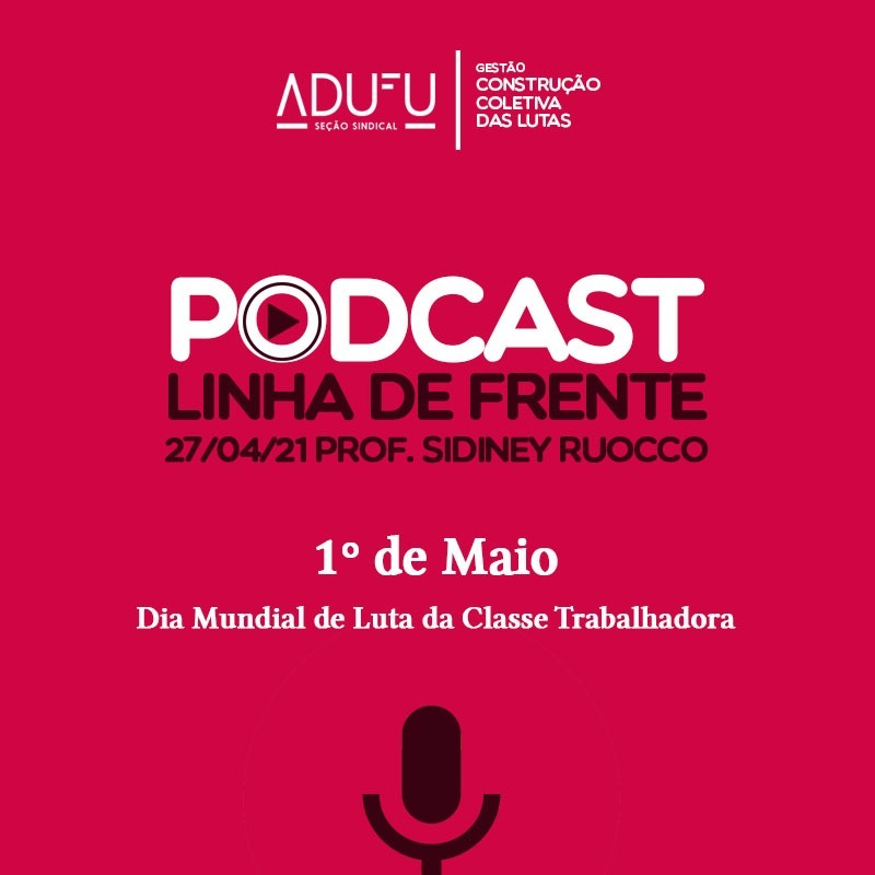 Linha de Frente 27/04/21 Sidiney Ruocco - 1º de Maio Dia Mundial de Luta da Classe Trabalhadora episode artwork