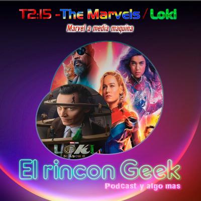 T2:15 - The Marvels & Loki