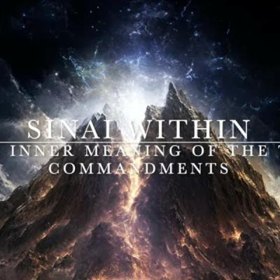 Episode 269: Sinai Within: The Inner Meaning of the Ten Commandments Episode 269: Sinai Within: The Inner Meaning of the Ten Commandments