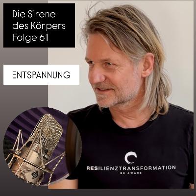 Die Sirene des Körpers - Folge 61 - Entspannung Die Sirene des Körpers - Folge 61 - Entspannung