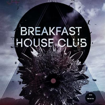 #BreakfastHouseClub - Ausgabe 30/06/19 #BreakfastHouseClub - Ausgabe 30/06/19
