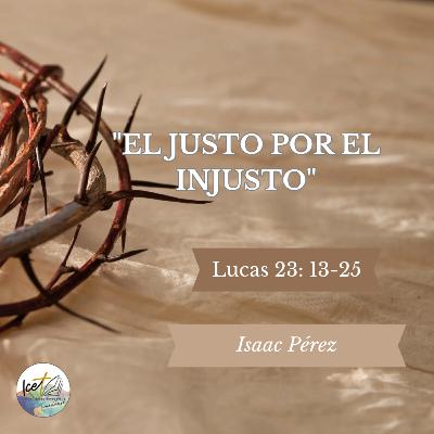 El justo por el injusto - Lucas 23: 13-25