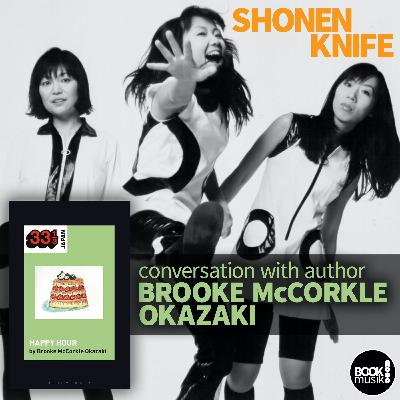 Book Musik 043 - SHONEN KNIFE'S HAPPY HOUR (33 1/3) discussion with author Brooke McCorkle Okazaki