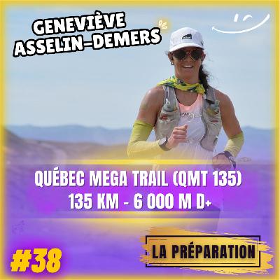 #38 Être Maman, Athlète et Préparer le QMT 135 : Mission Impossible ?   avec Geneviève Asselin-Demers
