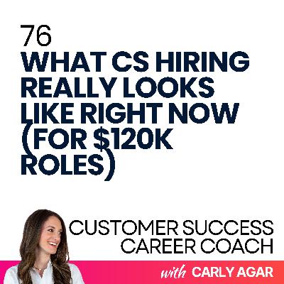 76. What CS Hiring Really Looks Like Right Now (For $120K Roles)