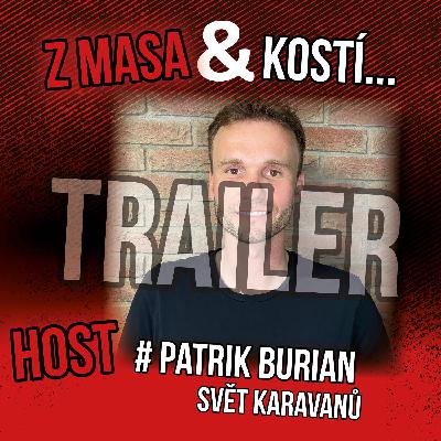 Patrik Burian z Masa a Kostí (teaser)