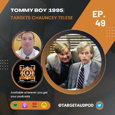 Tommy Boy (1995) Targets Chauncey Telese Tommy Boy (1995) Targets Chauncey Telese