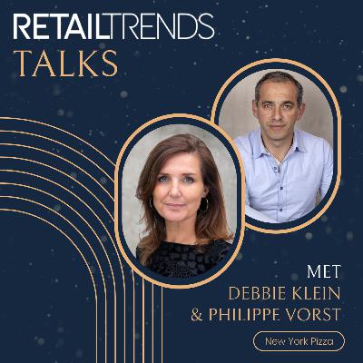 #111 | Philippe Vorst en Debbie Klein (New York Pizza) | RetailTrends Talks