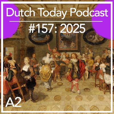 Podcast #157: 2025 (A2)