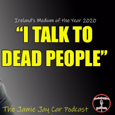 The Jamie Jay Car Podcast - Ep 14 - Sandie Byrne - I talk to to Dead People