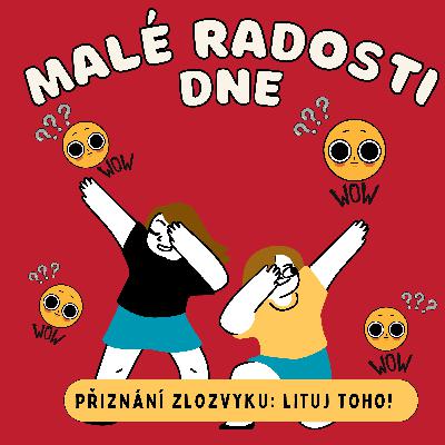 8. Díl - Přiznání zlozvyku: Lituj toho!