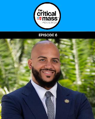 Critical Mass Podcast #6: CA Assembly Member Isaac G. Bryan