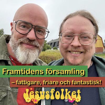 Framtidens församling: fattigare, friare och fantastisk!