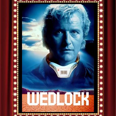Wedlock (1991) - Drive-In Double Feature Episode 436 Wedlock (1991) - Drive-In Double Feature Episode 436