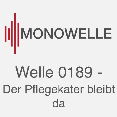Welle 0189 - Der Pflegekater bleibt da
