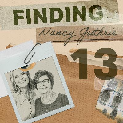 Finding Nancy Guthrie: Playing Kidnapping Games - Ep. 13