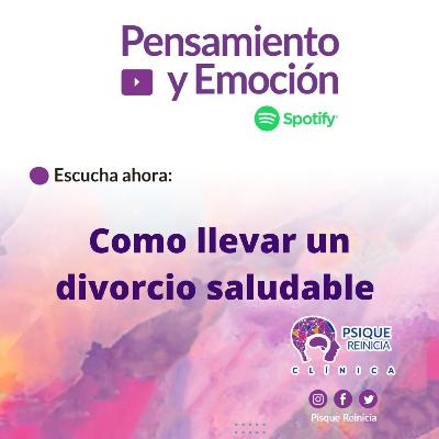 Como llevar un divorcio saludable